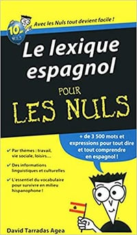 LE LEXIQUE ESPAGNOL POUR LES NULS - David Tarradas Agea (2012)