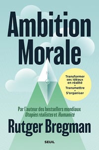 Ambition morale - Rutger Bregman (2025)