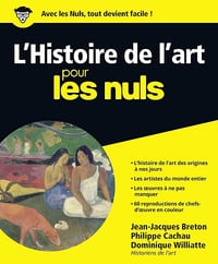 Jean-Jacques Breton, Philippe Cachau - L'Histoire de l'art Pour les Nuls: | impressionisme, cubisme, art moderne, antiquité
