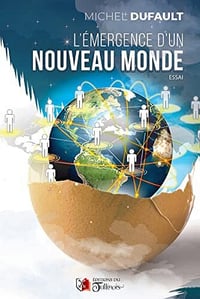 L'Émergence d'un Nouveau Monde - Michel DUFAULT (2023)
