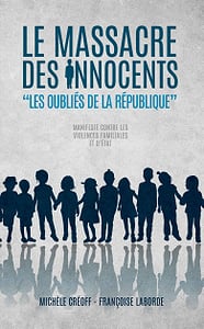 Le Massacre des Innocents : Les Oubliés de la République - Françoise Laborde (2018)