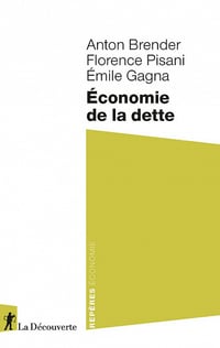Économie de la dette - Anton Brender, Florence Pisani, Émile Gagna (2021)