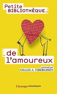 Petite bibliothèque de l’amoureux - Gilles A. Tiberghien
