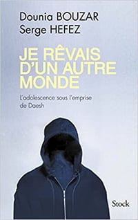 Je rêvais d’un autre monde (2017) - Dounia Bouzar