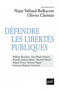 Défendre les libertés publiques : Nouveaux défis, nouvelles dissidences - Najat Vallaud-Belkacem, Olivier Christin et Collectif (2021)