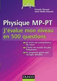 Physique MP-PT (Concours Ecoles d’ingénieurs) - François Clausset