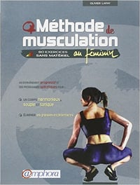 Méthode de musculation au féminin : 80 exercices sans matériel