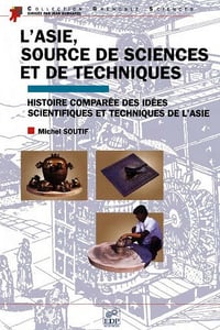 L’Asie source de sciences - Michel Soutif