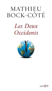 Les Deux Occidents - Mathieu Bock-Côté (2025)