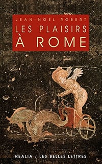 Les Plaisirs à Rome - Jean-Noël Robert (2018)