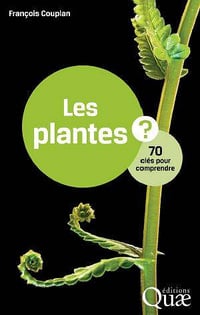 Les plantes ? 70 clés pour comprendre (2017)