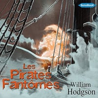 William Hodgson - Les Pirates Fantômes [2014]