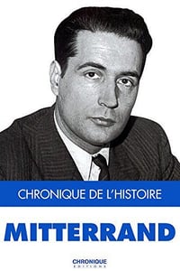 Mitterrand (Chronique de L’histoire) - Guillaume Chevalier