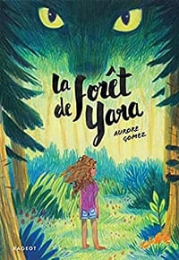 La forêt de Yara - Aurore Gomez - (2022)