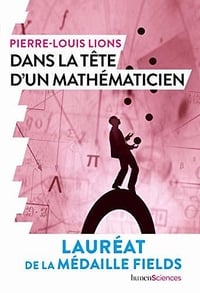 Dans la tête d'un mathématicien - Pierre-Louis Lions (2020)