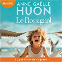 Le Rossignol - Anne-Gaëlle Huon (2024)