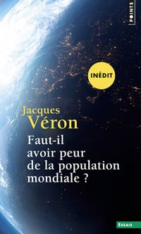 Faut-il avoir peur de la population mondiale ? - Jacques Veron (2020)