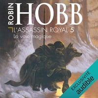 La voie magique: L'Assassin Royal 5 - Robin Hobb (2017)
