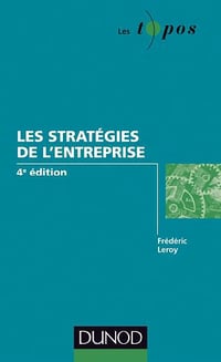 Les stratégies de l’entreprise - Frédéric Leroy
