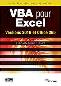 VBA pour Excel: Versions 2019 et Office 365 - Daniel-Jean David