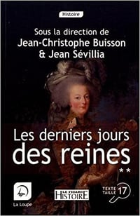 Les derniers jours des reines - Jean-Christophe Buisson