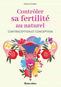 Contrôler sa fertilité au naturel - Fabienne Goddyn (2021)