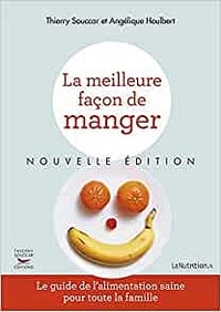 La Meilleure façon de manger - Thierry Souccar et Angelique Houlbert