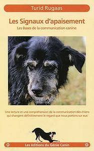Turid Rugaas, "Les signaux d’apaisement : Les bases de la communication canine"
