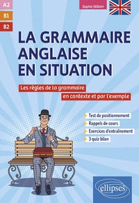 La grammaire anglaise en situation A2 B1 B2 - Sophie Sebah (2023)