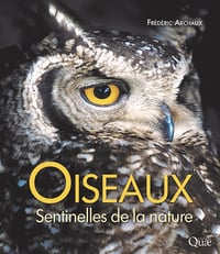 Oiseaux, sentinelles de la nature 3e édition - Frédéric Archaux (2023)