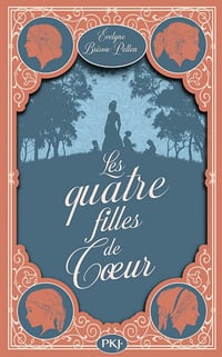 Les Quatre Filles de Coeur - Évelyne Brisou-Pellen (2025)