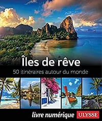 Îles de rêve - 50 itinéraires autour du monde - Collectif