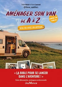 Aménager son van de A à Z : Seul ou avec un artisan - Tifenn Butel (2022)