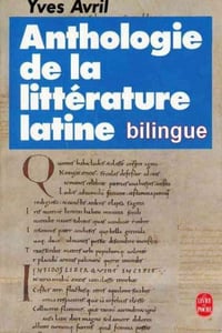 Anthologie de la littérature latine [éd bilingue] Yves Avril (1992)