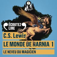 Le Neveu du Magicien: Le monde de Narnia 1 - C. S. Lewis (2021)