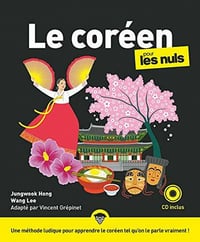 Le coréen pour les Nuls - Vincent GREPINET, Hang JUNGWOOK, Lee WANG (2020)