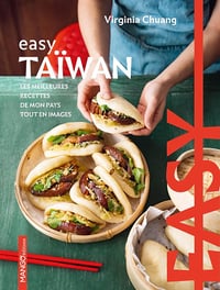 Easy Taïwan: Les meilleures recettes de mon pays tout en images - Hui-ching (virginia) Chuang (2024)