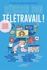 Collectif - Réussir son télétravail ! : Un guide pratique essentiel