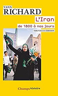 L'Iran de 1800 à nos jours - Yann Richard