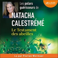 Le Testament des abeilles - Natacha Calestrémé (2023)