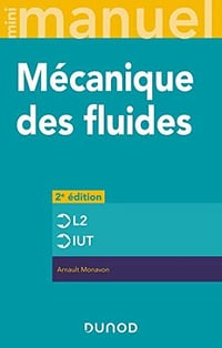 Mini manuel de Mécanique des fluides, 2e édition - Arnault Monavon (2021)