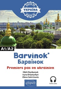 Barvinok A1/A2 : Premiers pas en ukrainien - Oleg Chinkarouk, Olena Saint-Joanis (2024)