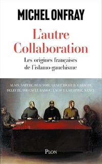 Michel Onfray - L'autre collaboration (2025)