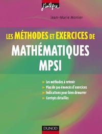 Les méthodes et exercices de Mathématiques MPSI - Jean-Marie Monier