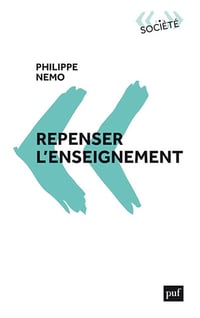 Repenser l'enseignement - Philippe Nemo (2024)