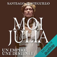 Un empire, une destinée: Moi, Julia 1 - Santiago Posteguillo (2022)