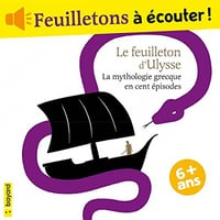 Le feuilleton d'Ulysse: La mythologie grecque en cent épisodes - Murielle Szac (2022)