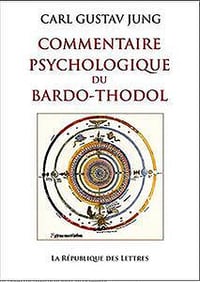 Carl Gustav Jung, "Commentaire psychologique du Bardo-Thodol"