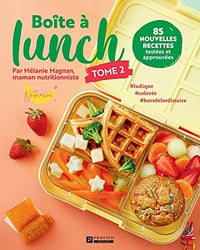 Boite àBoite à lunch tome 2: 85 nouvelles recettes testées et approuvées lunch tome 2: 85 nouvelles recettes testées et approuvées - Mélanie Magnan (2022)