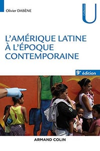 L'Amérique latine à l'époque contemporaine - 9e éd - Olivier Dabène (2020)